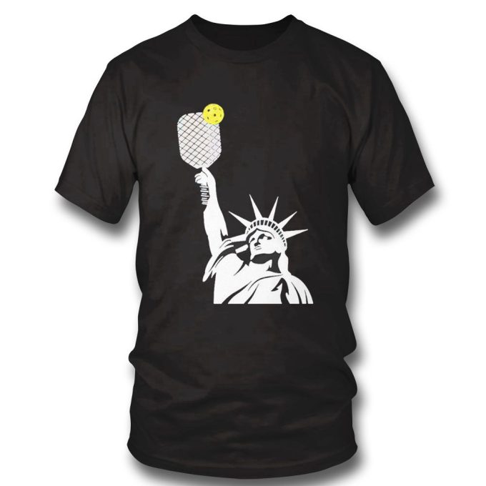 Pickleball Statue Of Liberty T-Shirt Hoodie Gift For Men Women 6