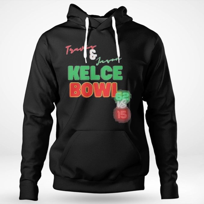 Premium Travis And Jason Kelce Bowl 62 Vs 15 Shirt Hoodie Gift For Men Women 3