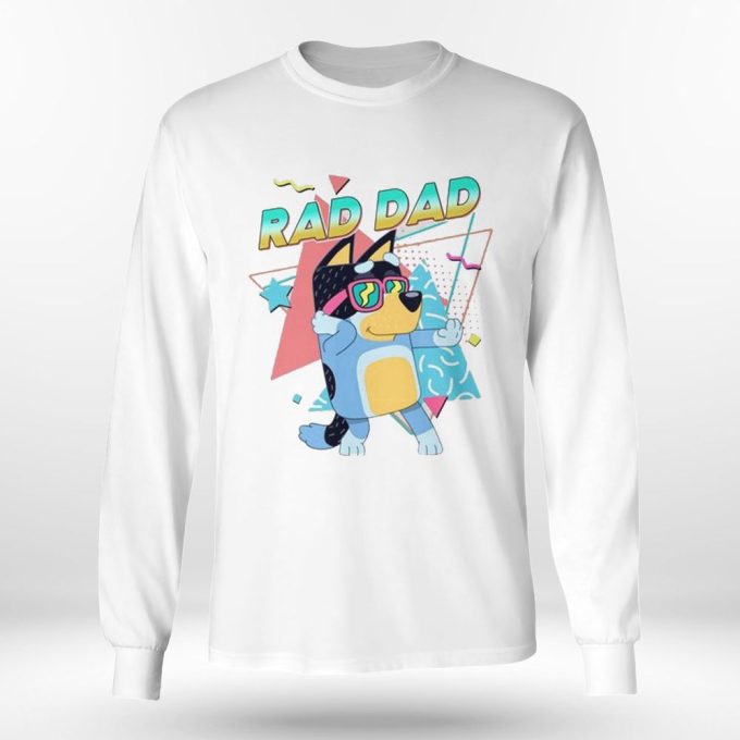 Rad Dad Bluey Tee T-Shirt For Men And Women Gift For Men Women 3