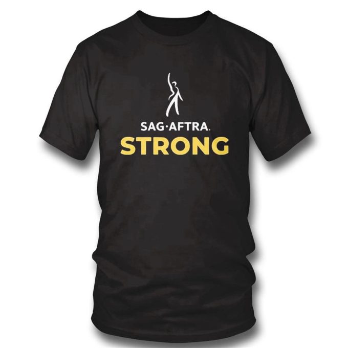 Sag Aftra Strong T-Shirt Hoodie Gift For Men And Women 3