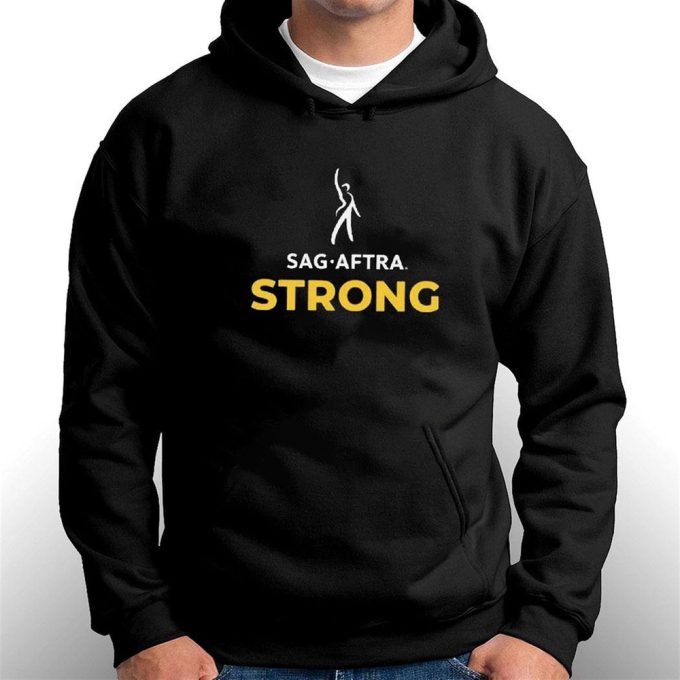 Sag Aftra Strong T-Shirt Hoodie Gift For Men And Women 5