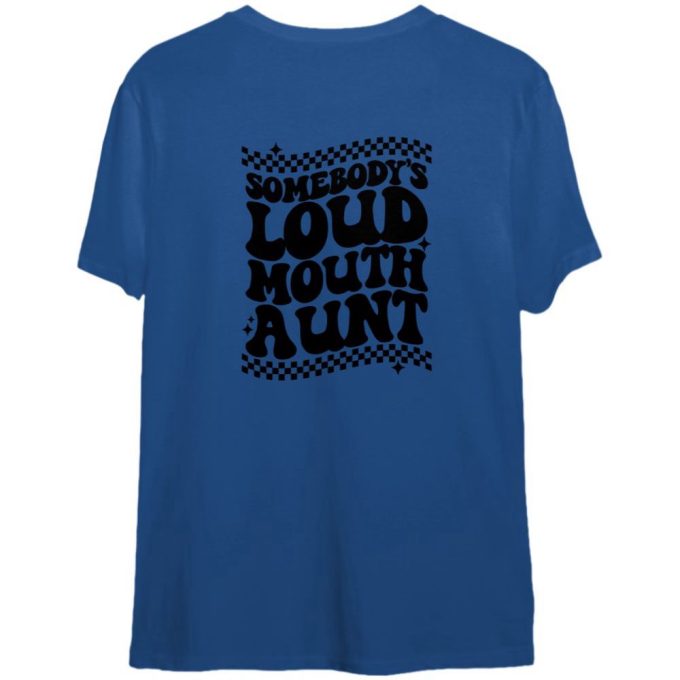 Somebody'S Loud Mouth Auntie Comfort Colors Shirt, Smiley Face Shirt, Cool Aunt Club Shirtgift For Men And Women 2