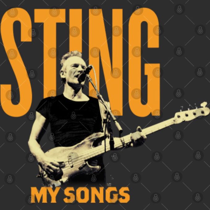 Sting My Songs Tour 2023 Shirt , Sting Music T-Shirt 3