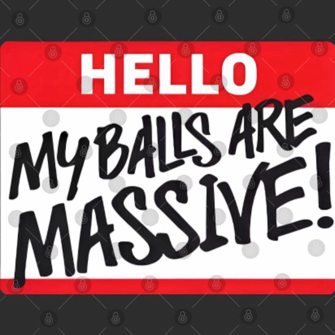 The Miz My Balls Are Massive Shirt, Hello My Balls Are Massive Be Miz It'S A Thing Shirt Gift For Men And Women 3