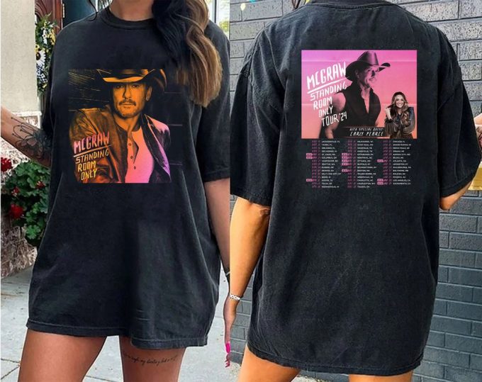 Tim Mcgraw 2024 Tour T-Shirt, Standing Room Only Shirt, Country Music, Rock Tour 2023 2024 1