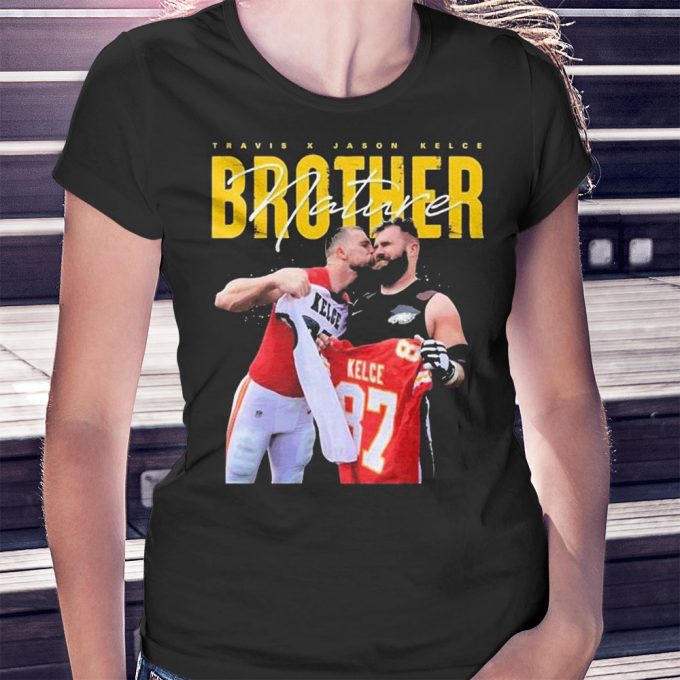 Travis Kelce And Jason Kelce Nature Brother T-Shirt Longsleeve Gift For Men Women 5