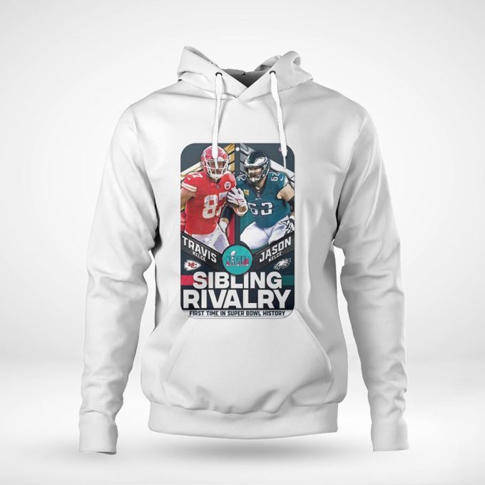 Travis Kelce Vs Jason Kelce Sibling Rivalry First Time In Super Bowl History Shirt Longsleeve Gift For Men Women 3