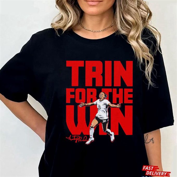 Trin For The Win Trinity Rodman Signature T-Shirt Ladies Tee For Men And Women Gift For Men And Women 7