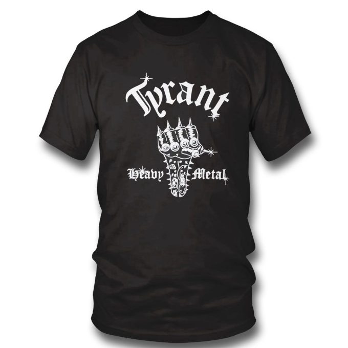 Tyrant Heavy Metal T-Shirt For Men And Women Gift For Men Women 2