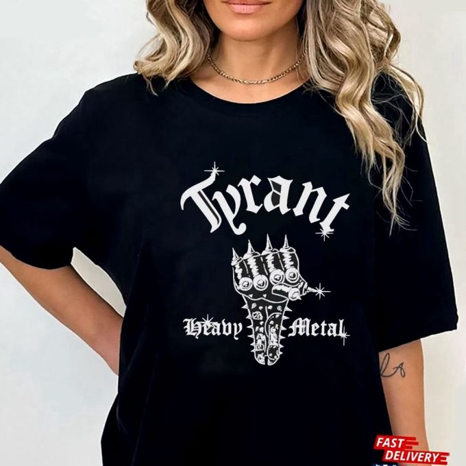 Tyrant Heavy Metal T-Shirt For Men And Women Gift For Men Women 5