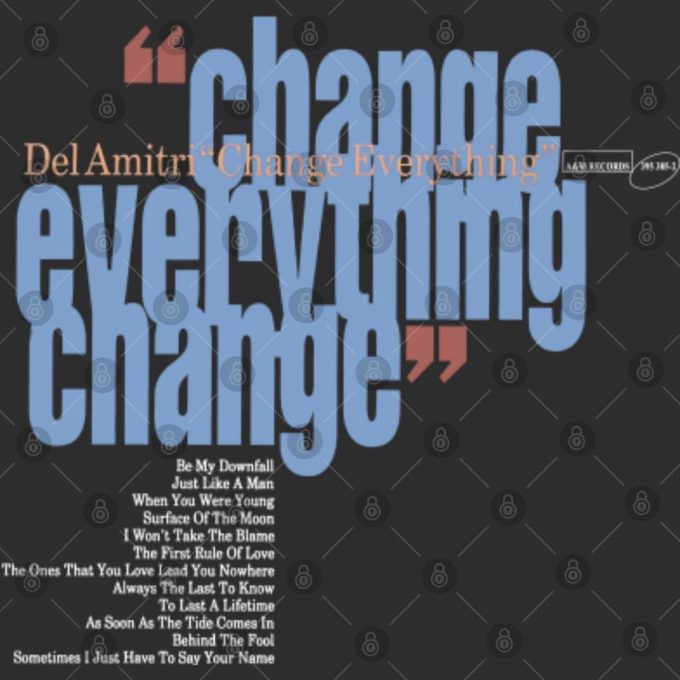 Vintage Del Amitri Merch 1991 Change Everting Change Single Stitch Double Sidegift For Men And Women 4