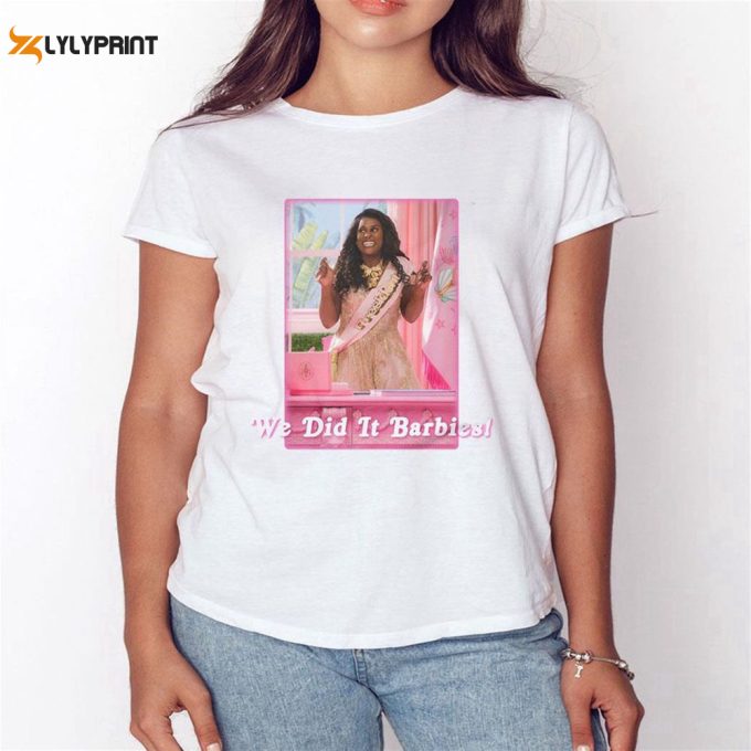 We Did It Barbies T-Shirt 1