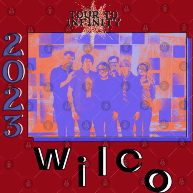 Wilco Tour To Infinity 2023 Shirt: Fan Favorite Concert Merch 3