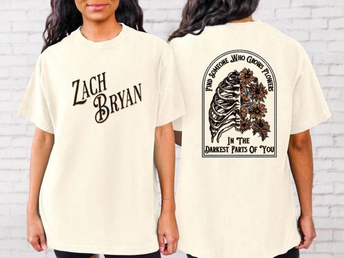 Zach Bryan Front And Back Printed Shirt, Find Someone Who Grows Flowers In The Darkest Gift For Women And Men 4