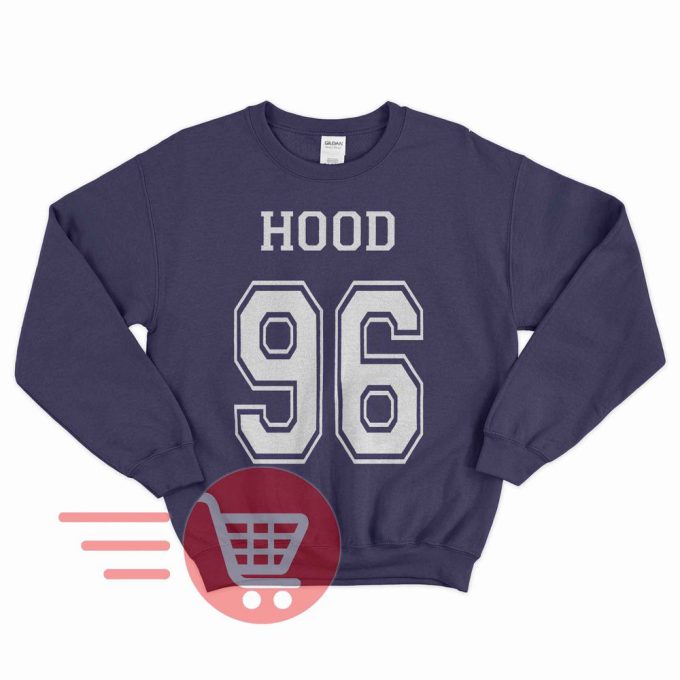 Hood Sweatshirt, Hood Sweater, Hood Shirt, Hood 96, Hood 1996 Birthday Years T-Shirt Unisex Sweatshirt Tee 2