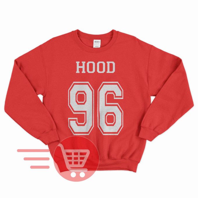 Hood Sweatshirt, Hood Sweater, Hood Shirt, Hood 96, Hood 1996 Birthday Years T-Shirt Unisex Sweatshirt Tee 6