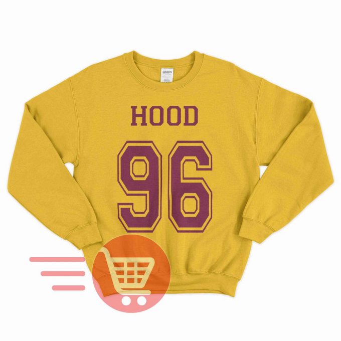 Hood Sweatshirt, Hood Sweater, Hood Shirt, Hood 96, Hood 1996 Birthday Years T-Shirt Unisex Sweatshirt Tee 3