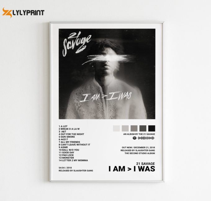 21 Savage Poster / I Am &Amp;Gt; I Was Poster 1