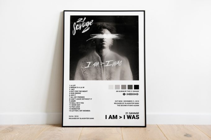 21 Savage Poster / I Am &Gt; I Was Poster 2