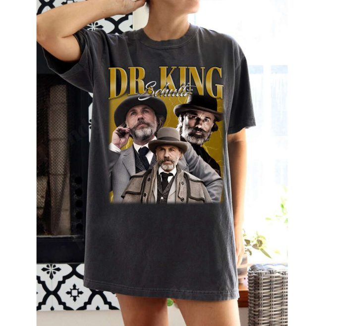 Dr King Schultz T-Shirt Dr King Schultz Shirt Dr King Schultz Tees Dr King Schultz Sweater Trendy Sweatshirt Couples T-Shirt 2