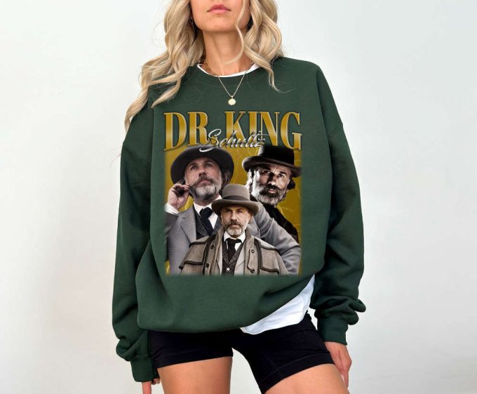 Dr King Schultz T-Shirt Dr King Schultz Shirt Dr King Schultz Tees Dr King Schultz Sweater Trendy Sweatshirt Couples T-Shirt 4