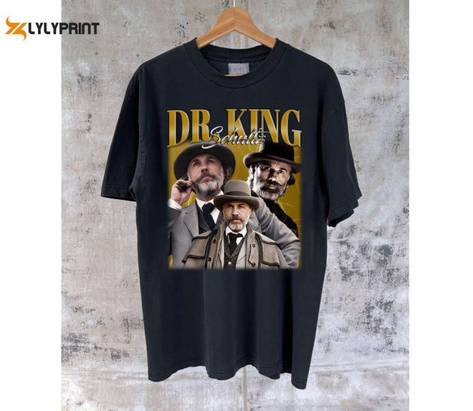 Dr King Schultz T-Shirt Dr King Schultz Shirt Dr King Schultz Tees Dr King Schultz Sweater Trendy Sweatshirt Couples T-Shirt 1