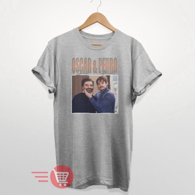 Funny Oscar Isaac And Pedro Pascal Shirt T-Shirt Unisex And Women Size Tee More Colors Sweatshirt 2