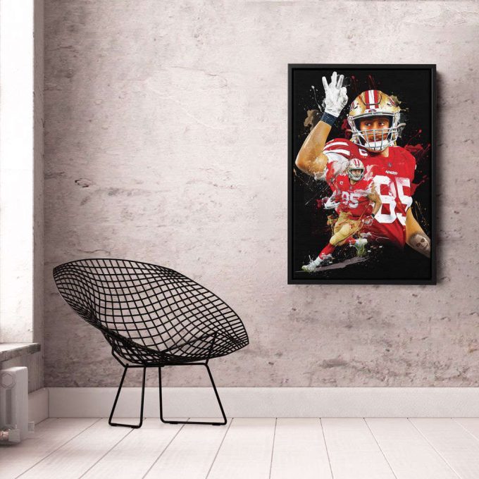 George Kittle Poster S.an F.rancisco 49Ers Poster 49Ers Poster 5