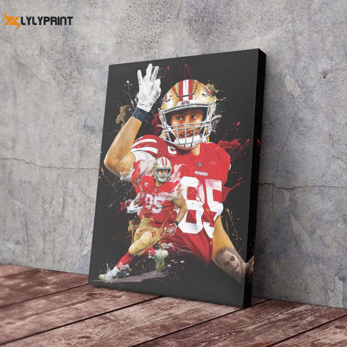 George Kittle Poster S.an F.rancisco 49Ers Poster 49Ers Poster 1