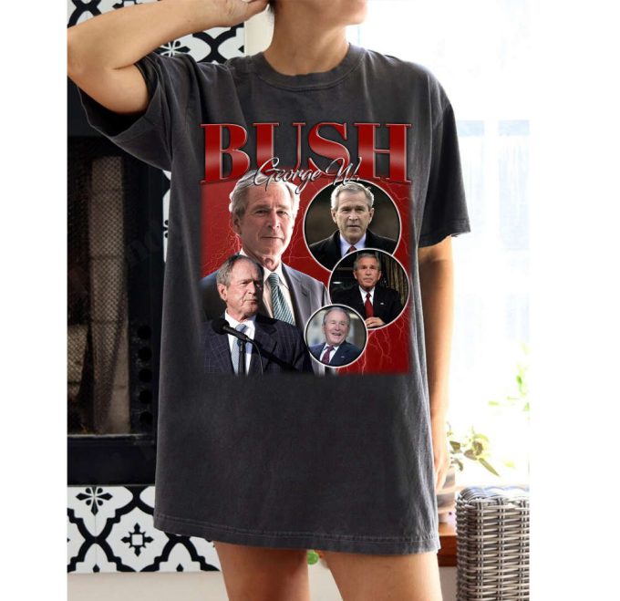 George W Bush T-Shirt George W Bush Shirt George W Bush Tees George W Bush Sweater Casual Shirt College Shirt Character Shirt 2