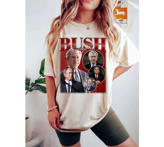 George W Bush T-Shirt George W Bush Shirt George W Bush Tees George W Bush Sweater Casual Shirt College Shirt Character Shirt 4