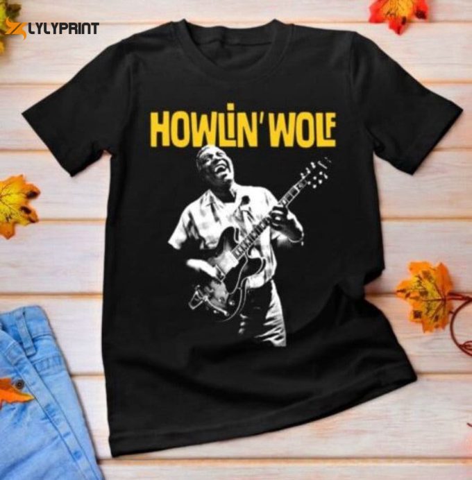 Howlin Wolf Shirt, Howlin Wolf And Guitar Shirt, American Blues Singer T-Shirt , Unisex T-Shirt, Best Gift For Men Women 1