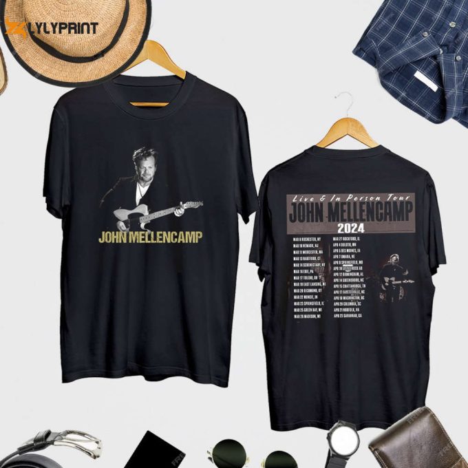 John Mellencamp Live And In Person Tour 2024 T-Shirt John Mellencamp Shirt Fan Gift John Mellencamp Vintage Shirt John Mellencamp Concert 1