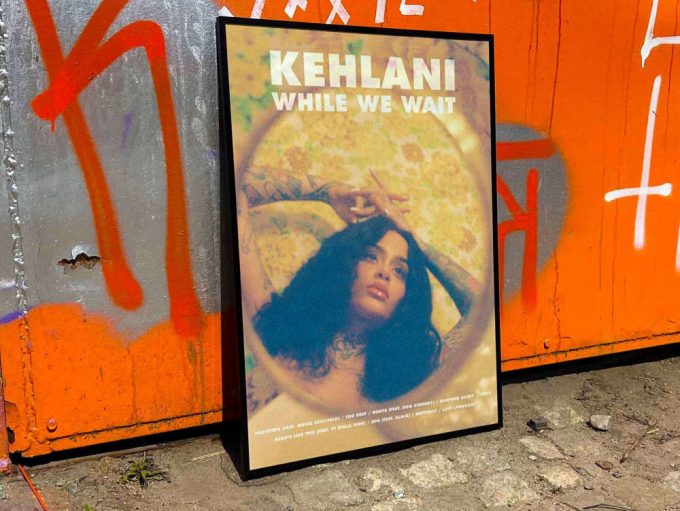 Kehlani &Quot;While We Wait&Quot; Album Cover Poster #Fac 3