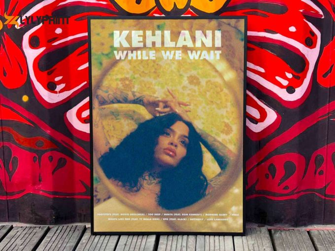 Kehlani &Amp;Quot;While We Wait&Amp;Quot; Album Cover Poster #Fac 1