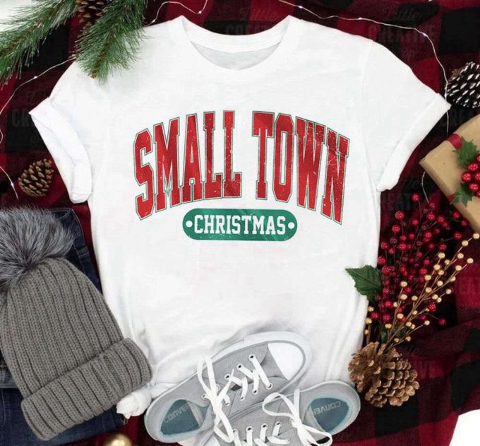 Merry Christmas T-Shirt: Small Town Hometown Shirt Perfect Holiday Gift For Family 3