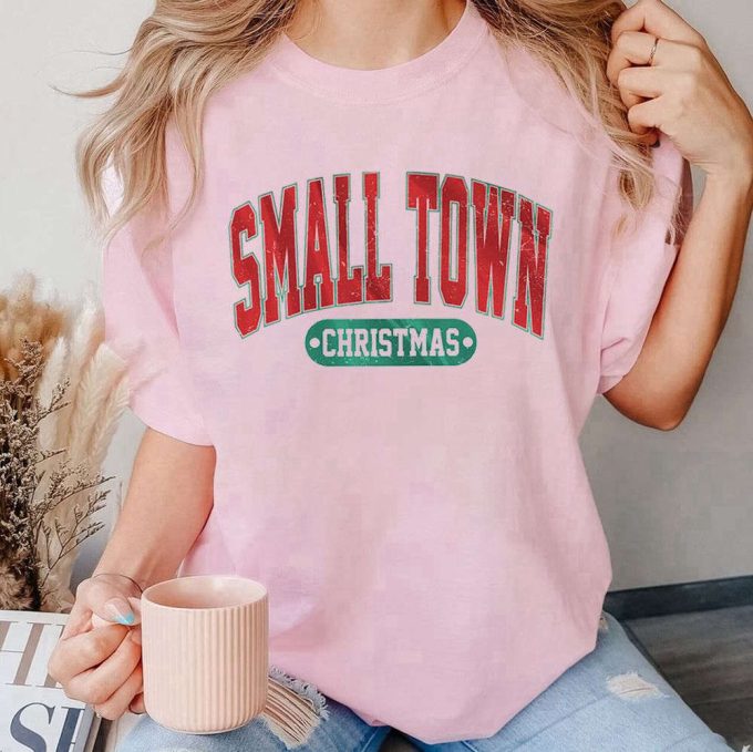 Merry Christmas T-Shirt: Small Town Hometown Shirt Perfect Holiday Gift For Family 5