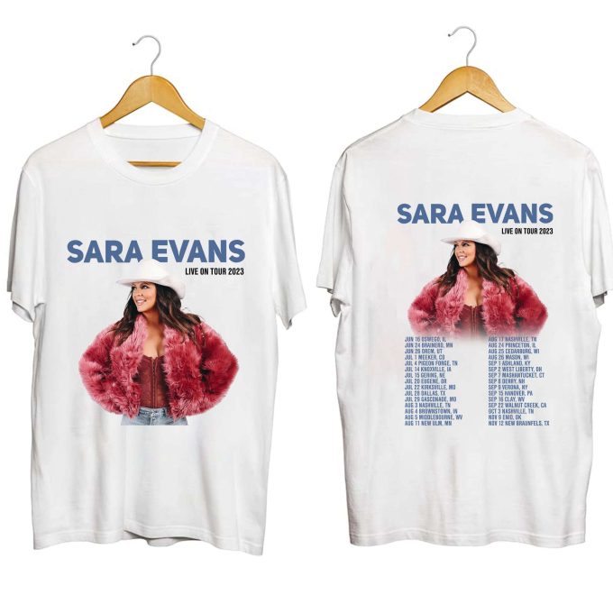 Sara Evans Live On Tour 2023 Shirt, Sara Evans 2023 Fan Shirt, Sara Evans 2023 Concert Shirt For Fan, Sara Lynn Evans Shirt Gift 1