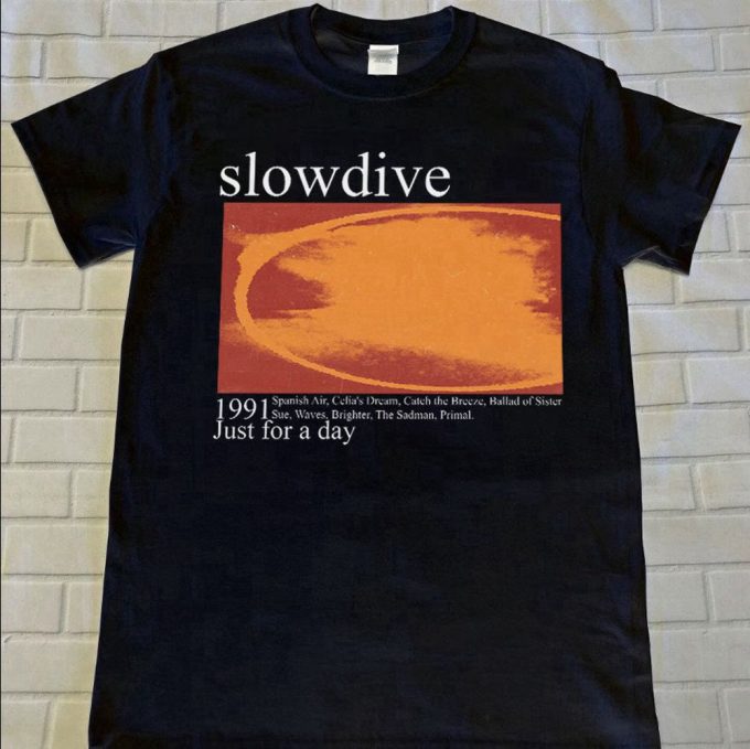 Slowdive Just For A Day 1991 Unisex T-Shirt - 90S Concert &Amp; Halloween Gift 2