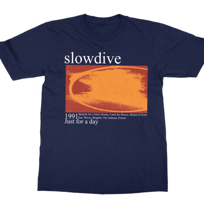 Slowdive Just For A Day 1991 Unisex T-Shirt - 90S Concert &Amp; Halloween Gift 6