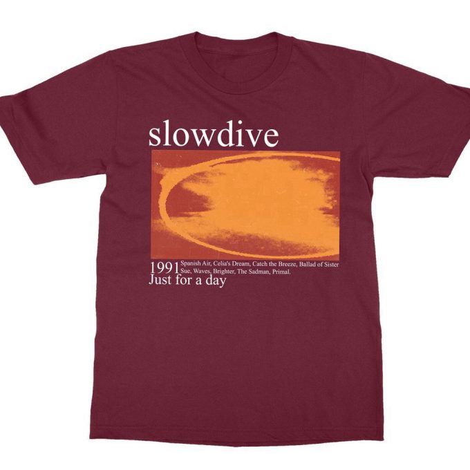 Slowdive Just For A Day 1991 Unisex T-Shirt - 90S Concert &Amp; Halloween Gift 7