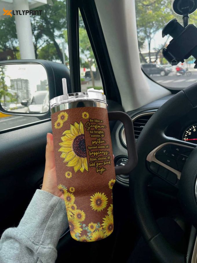 Sunflower Stanley Tumbler 40Oz Be Like A Sunflower 1