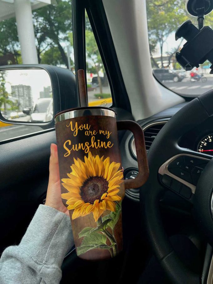 Sunflower Stanley Tumbler 40Oz You Are My Sunshine 2