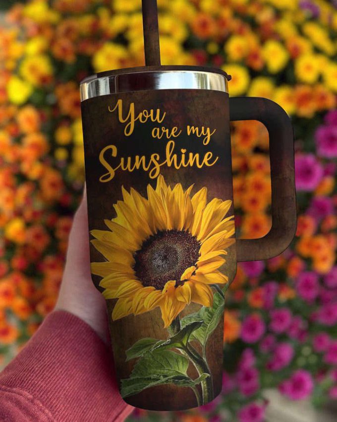 Sunflower Stanley Tumbler 40Oz You Are My Sunshine 3