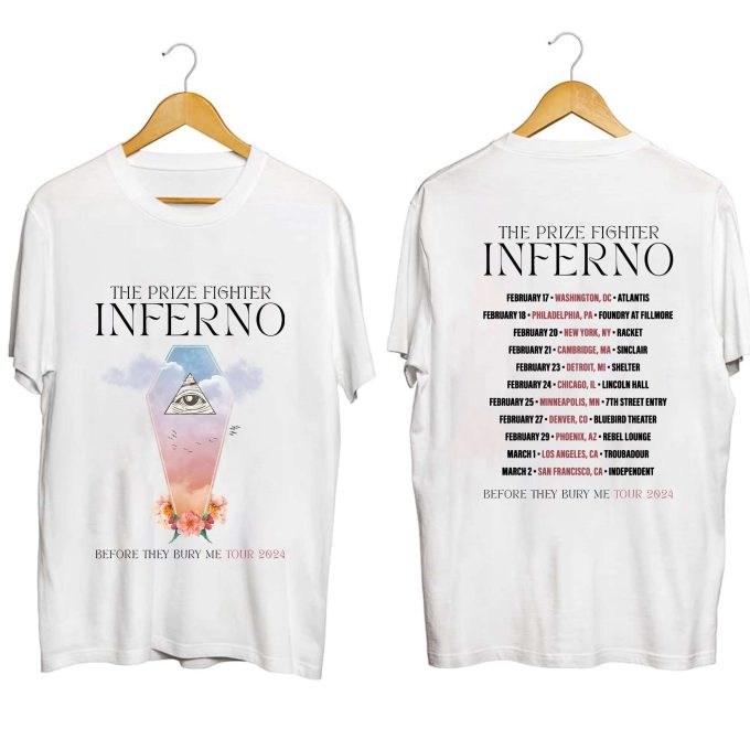 The Prize Fighter Inferno 2023 Tour Shirt, The Prize Fighter Inferno Band Fan Shirt, Before They Burry Me 2024 Tour Shirt 1