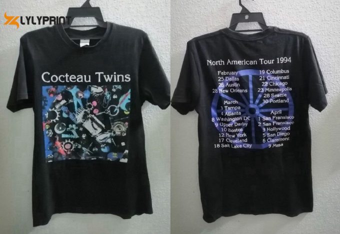 Vintage 1994 Cocteau Twins T-Shirt: North American Tour Unisex - Perfect Gift For Men &Amp;Amp; Women 1