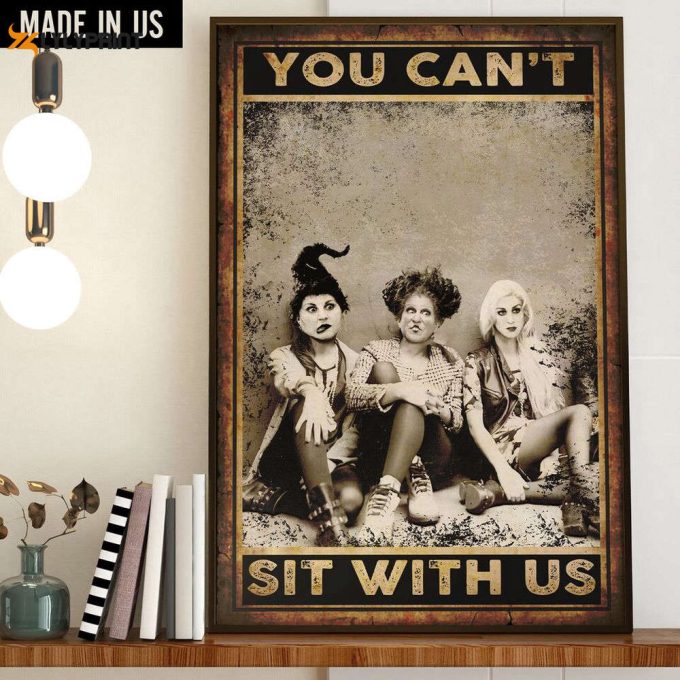 Vintage Hocus Pocus You Can'T Sit With Us Poster, Sanderson Sisters Poster 2