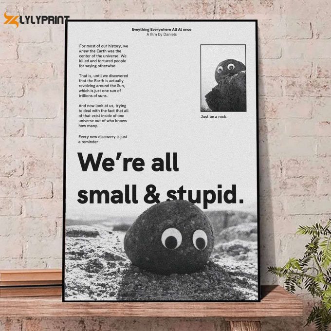 We Re All Small And Stupid Poster Print, Rock Poster, Everything Everywhere All At Once Poster 2