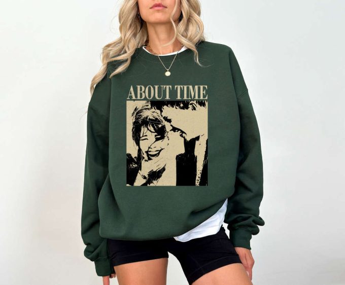 About Time T-Shirt About Time Movie About Time Hoodie About Time Tee Vintage Unisex T-Shirt Crewneck Sweatshirt 3