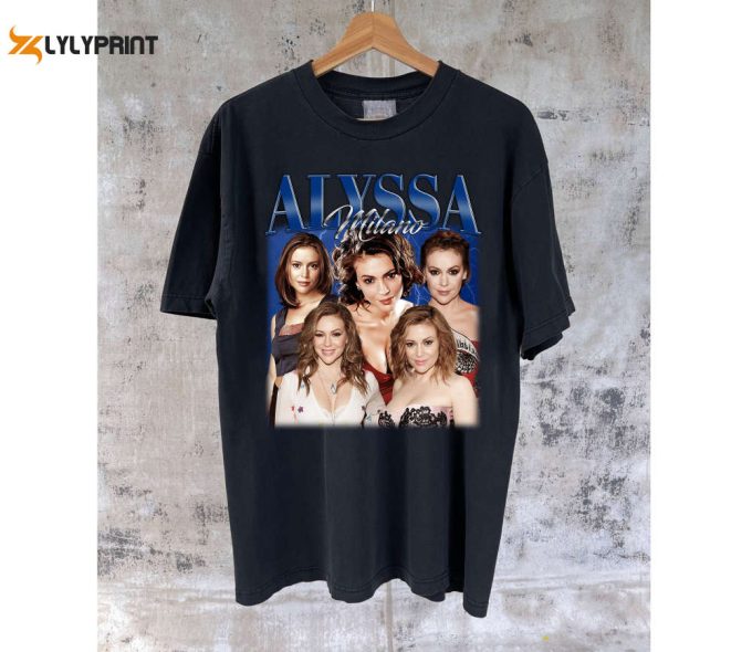 Alyssa Milano T-Shirt Alyssa Milano Shirt Alyssa Milano Tees Alyssa Milano Sweater Super Star Unisex T-Shirt Actress T-Shirt 1